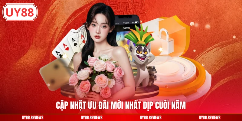 Cập nhật ưu đãi mới nhất dịp cuối năm